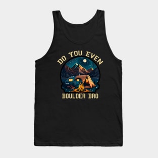 Do You Even Boulder Bro - Bouldering Gifts Tank Top